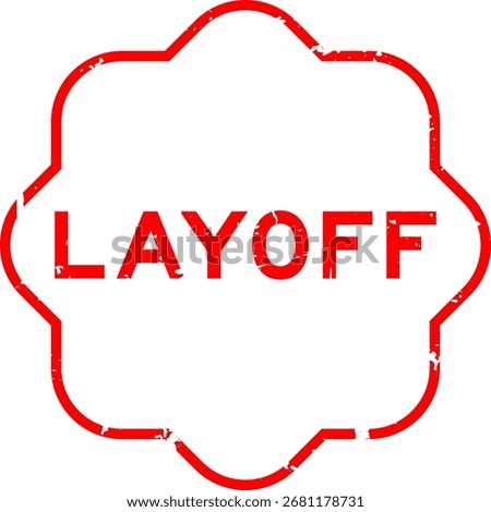 Grunge red layoff word rubber seal stamp on white background