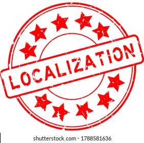 Grunge red localization word with star icon round rubber seal stamp on white background