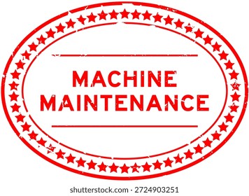 Grunge red machine maintenance word oval rubber seal stamp on white background