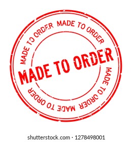 Grunge red made to order word round rubber seal stamp on white background