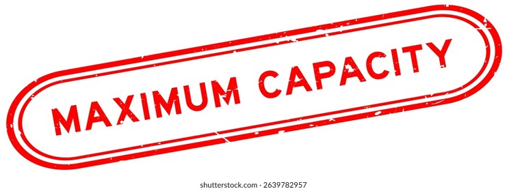 Grunge red maximum capacity word rubber seal stamp on white background