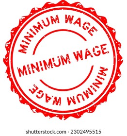 Grunge red minimum wage word round rubber seal stamp on white background
