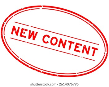 Grunge red new content word oval rubber seal stamp on white background