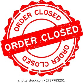 Grunge red order closed word round seal stamp on white background