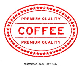Grunge red oval shape premium quality coffee rubber stamp 