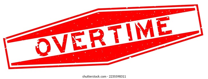 Grunge red overtime word hexagon rubber seal stamp on white background