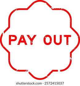 Grunge red pay out word square rubber seal stamp on white background