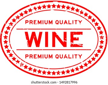 Grunge red premium quality wine oval rubber seal stamp on white background