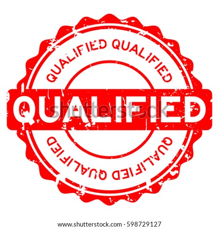 Grunge red qualified round rubber seal stamp on white background