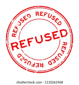 Grunge red refused word round rubber seal stamp on white background