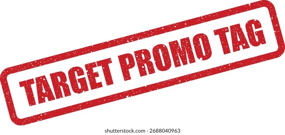 Un sello de goma rojo grunge que muestra "ETIQUETA DE PROMOCIÓN DE OBJETIVO". Perfecto para categorizar productos promocionales, etiquetado de Precios o Identificación de ofertas especiales.