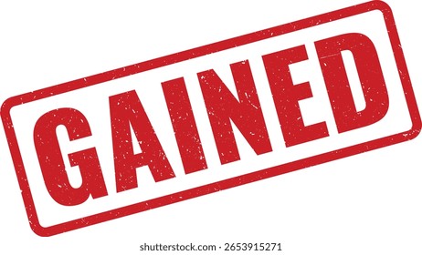 Tampon en caoutchouc rouge grunge avec le mot GAINED en caractères gras, présentant une forme rectangulaire, une surface texturée, isolé sur fond blanc clair.