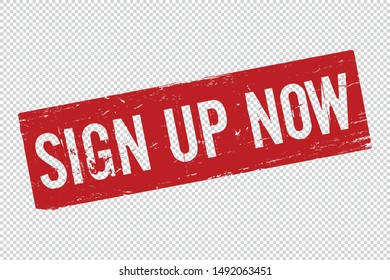 Grunge red Sign up Now square rubber seal stamp on transparent  background. Retro Icon for design. Sign Up Now sign. Vector illustration