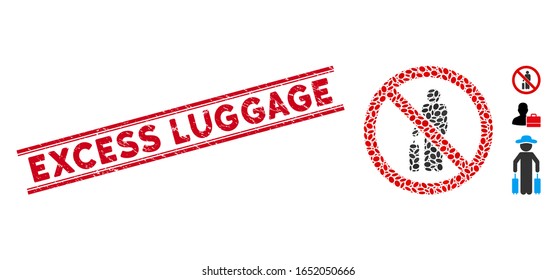 Grunge red stamp seal with Excess Luggage text inside double parallel lines, and mosaic no passenger icon. Mosaic vector is created with no passenger pictogram and with scattered elliptic elements.