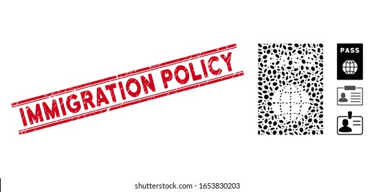 Grunge red stamp seal with Immigration Policy phrase inside double parallel lines, and mosaic passport icon. Mosaic vector is formed from passport pictogram and with randomized oval spots.