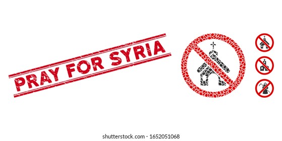 Grunge red stamp seal with Pray for Syria caption inside double parallel lines, and collage no church icon. Mosaic vector is designed with no church icon and with scattered oval elements.