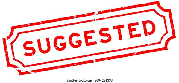 Grunge red suggested word rubber seal stamp on white background