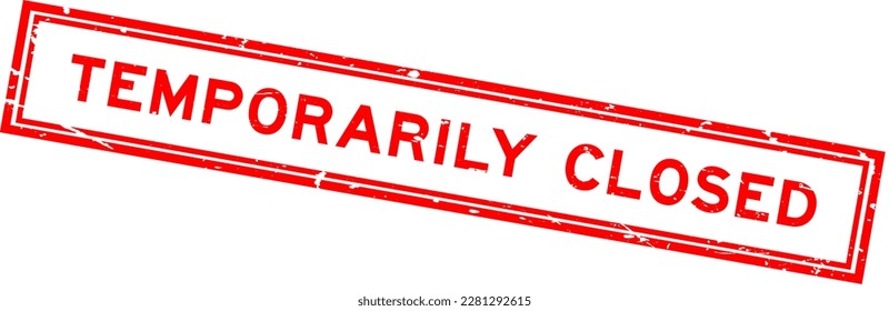 Grunge red temporarily closed word square rubber seal stamp on white background