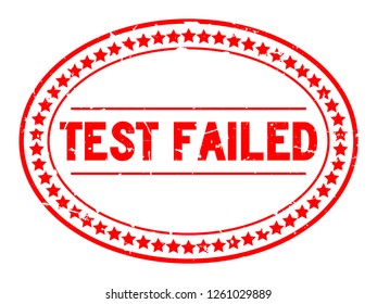 Grunge red test failed word oval rubber seal stamp on white background