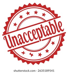 Grunge red unacceptable word rubber seal stamp on white background