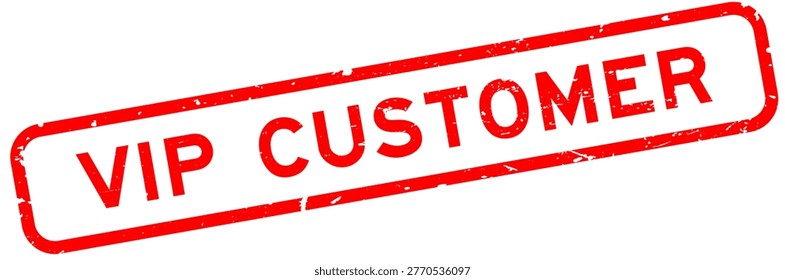 Grunge red VIP customer word square rubber seal stamp on white background