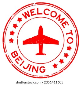 Grunge red welcome to beijing with airplane icon round rubber seal stamp on white background