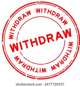 Grunge red withdraw word round rubber seal stamp on white background