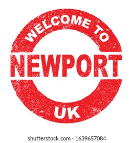 A grunge rubber ink stamp with the text Welcome To Newport UK over a white background