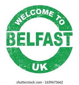 A grunge rubber ink stamp with the text Welcome To Belfast UK over a white background