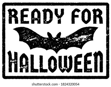 Grunge rubber stamp with a flying bat. The text says 'Ready for Halloween'.	