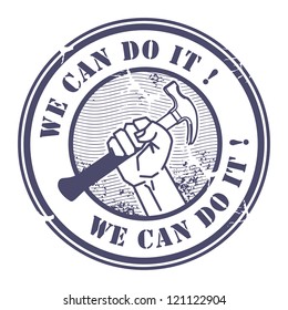 Grunge rubber stamp with hand holding a hammer and the words We can do it inside, vector illustration