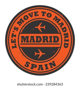 Grunge rubber stamp with name of Let's move to Madrid, Spain, vector illustration