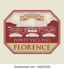 Grunge rubber stamp with old bridge and the name of Florence, Tuscany written inside, vector illustration