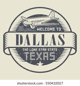 Grunge rubber stamp or tag with airplane and text Welcome to Texas, Dallas, vector illustration.