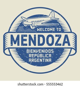 Grunge rubber stamp or tag with airplane and text Welcome to Mendoza, Argentina, (in spanish language too), vector illustration.