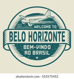 Grunge rubber stamp or tag with airplane and text Welcome to Belo Horizonte, Brazil (in Portuguese language too), vector illustration