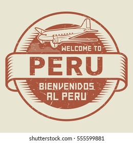 Grunge rubber stamp or tag with airplane and text Welcome to Peru (in Spanish language too), vector illustration