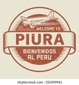 Grunge rubber stamp or tag with airplane and text Welcome to Piura, Peru (in Spanish language too), vector illustration