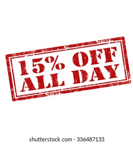 Grunge rubber stamp with text 15% Off All Day,vector illustration