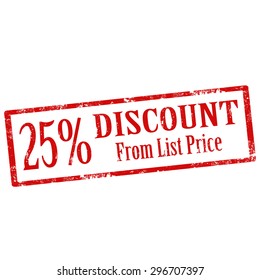 Grunge rubber stamp with text 25% Discount From List Price,vector illustration