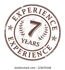 Grunge rubber stamp with the text 7 Years Experience written inside, vector illustration
