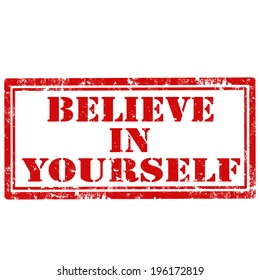 Grunge rubber stamp with text Believe In Yourself,vector illustration
