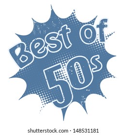 Grunge rubber stamp with the text Best of 50's inside, vector illustration