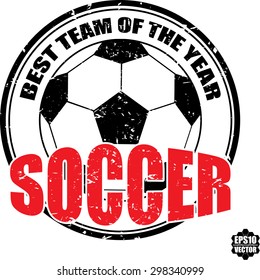 Grunge rubber stamp with text Best Team The Year Soccer. Vector illustration