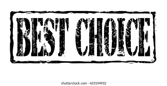 Grunge rubber stamp with text "best choice" inside,vector illustration