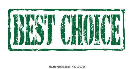 Grunge rubber stamp with text "best choice" inside,vector illustration