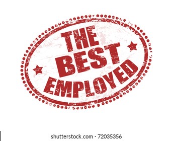 Grunge rubber stamp with the text the best employed written inside