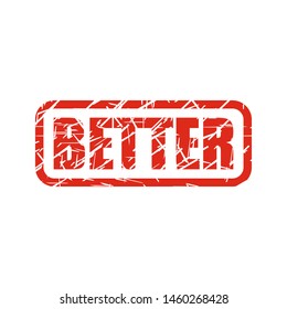 Grunge rubber stamp with text better