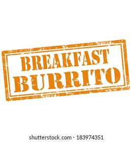 Grunge rubber stamp with text Breakfast Burrito,vector illustration
