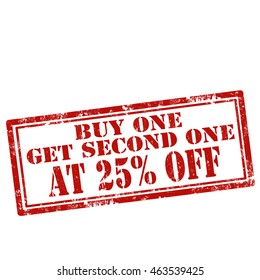 Grunge rubber stamp with text Buy One Get Second One At 25% Off,vector illustration